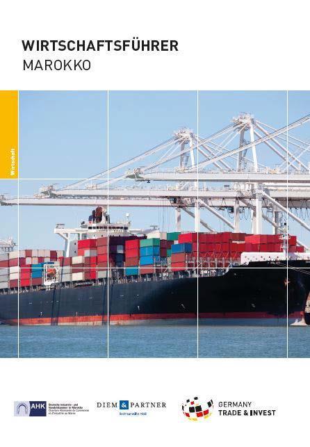 22 Wirtschaftsführer Marokko Publikation von AHK Marokko, Germany Trade & Invest (gtai) und DIEM & PARTNER Rechtsanwälte informiert die deutsche Wirtschaft fachkundig und umfassend über den Standort