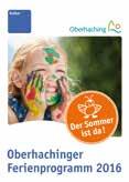 LebensART Kinderprogramm im August 2016 Oberhachinger Ferienprogramm 2016 Seit 29.