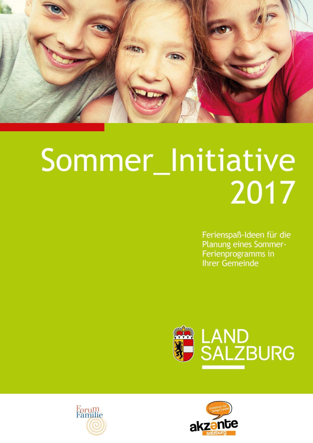 Seite 3 von 8 3. Sommer_Initiative 2017 online Ferienprogramm-Planungshilfe für Gemeinden Sommer, Ferien und ganz viel Freizeit!