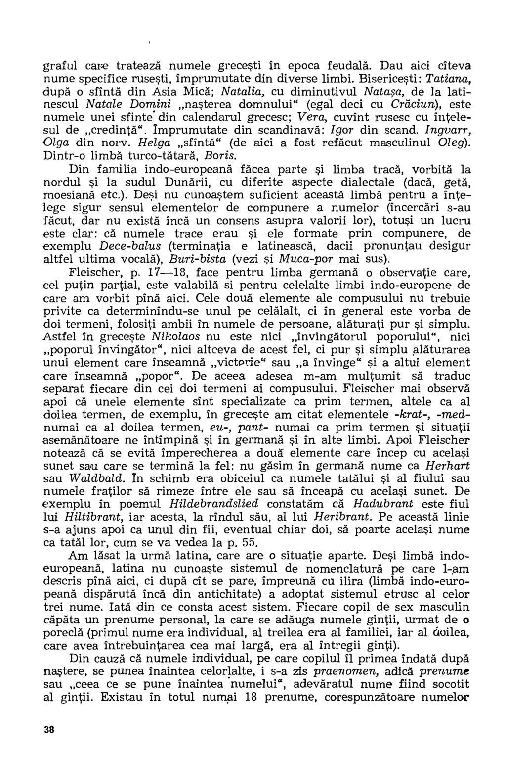 graful care trateaza numele grecesti in epoca feudald. Dau aici citeva nume specifice rusesti, imprumutate din diverse limbi.