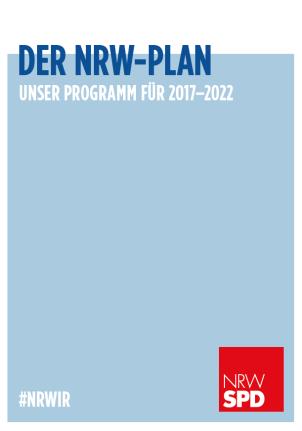 POLITIK UND WINDENERGIE IN NRW Wahlprogramme SPD: Der NRW-Plan - Unser Programm für 2017 2022 Für NRW ist der Ausbau der Windkraft das Rückgrat der Energiewende.