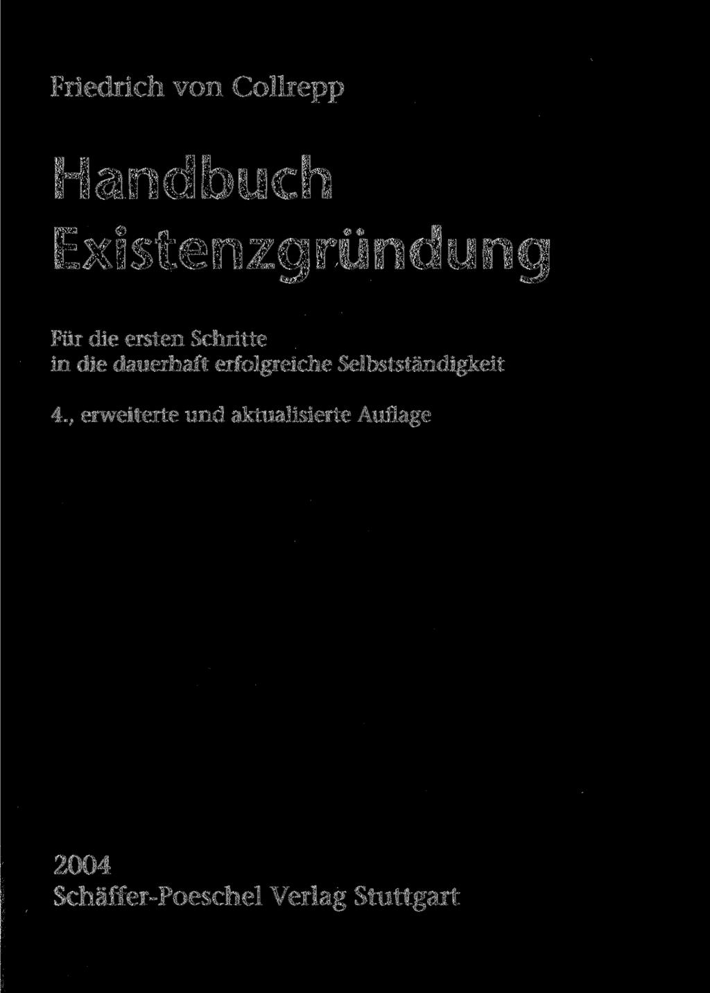 Friedrich von Collrepp Handbuch Existenzgründung Für die ersten Schritte in die dauerhaft