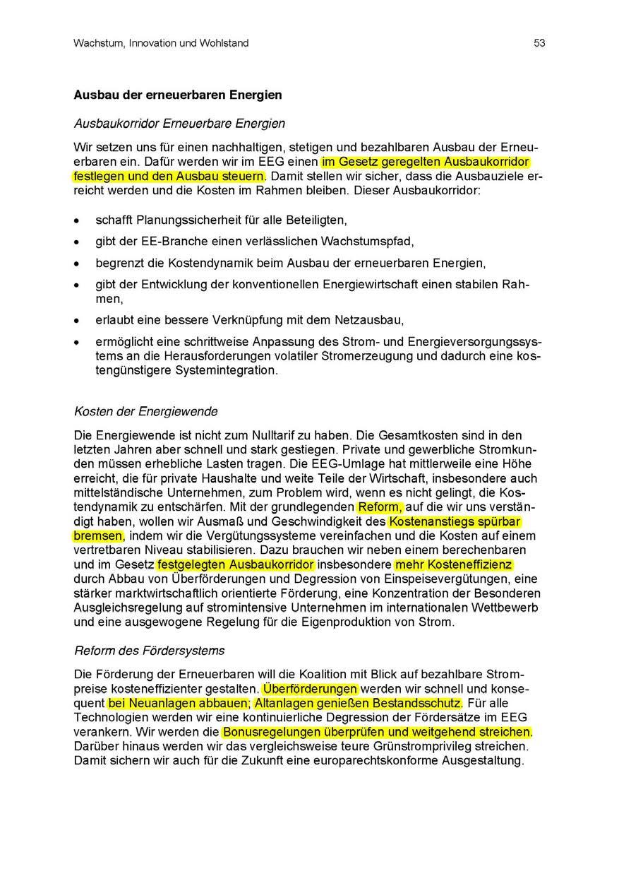 S.53 Kosten der Energiewende Ziel: Kostenanstieg spürbar bremsen Reform des Fördersystems Überförderung abbauen Bestandsschutz für Altanlagen Bonusregeln weitgehend streichen: