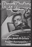 [Einbanduntertitel: Zwei abgeschlossene Romane] Augsburg [2004]: Weltbild (Weltbild Sammler-Edition: Perry Rhodan Planeten-Romane, [Band 23]). OZ/ÜNA 328 S. PpBd. 19 12,5 cm. EUR 9.