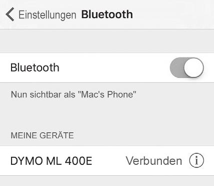 Koppeln des Etikettendruckers Koppeln Sie den Etikettendrucker mit Ihrem Mobilgerät, indem Sie die Bluetooth -Einstellungen auf Ihrem Gerät vornehmen.