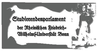 Das Studierendenparlament der Universität Bonn bittet Sie dringend, sich auf Ihre demokratischen Grundsätze zu besinnen und darauf hinzuwirken, dass eine derart unde-mokratische Forderung aus ihrem