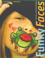 Fachliteratur Funky Faces - Abenteuer Gesichtsbemalung Immer wieder wird nach neuen Tigern, Eye-Designs, Prinzessinnen, Schmetterlingen und Monstern gefragt.