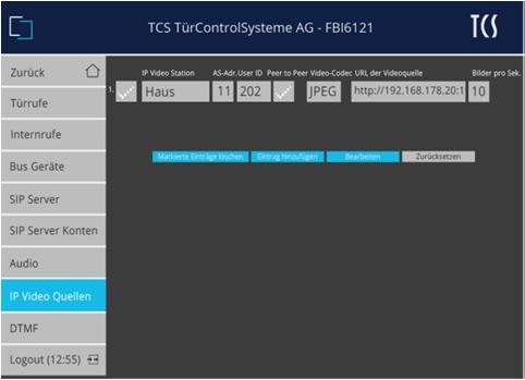 IP-Videoquellen Im Menü IP Video Quellen können Sie die Videoquelle der Video-Außenstation hinterlegen.