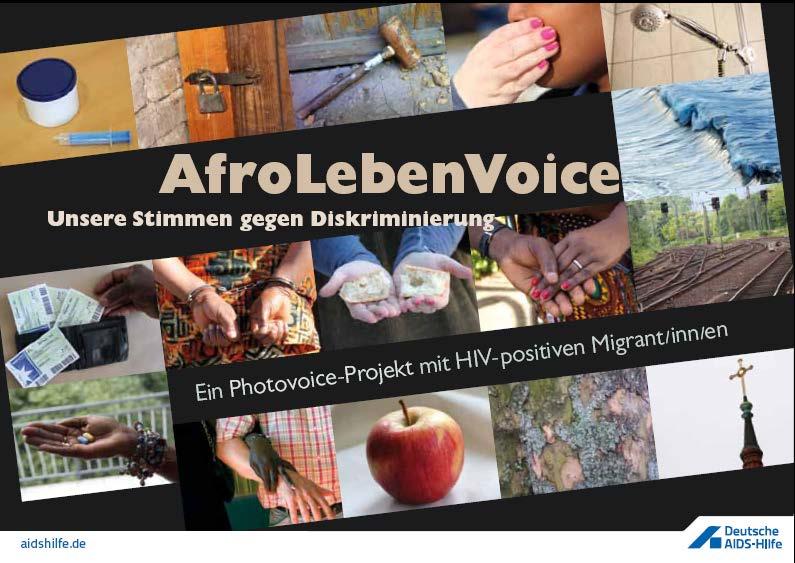 Methodenbeispiel: Zielgruppe Migrant*innen Photovoice mit HIV-positiven Migrant*innen, AfroLebenvoice, 2011-2013 Deutsche AIDS-Hilfe, Afro-Leben plus (bundesweites Netzwerk HIV-positiver