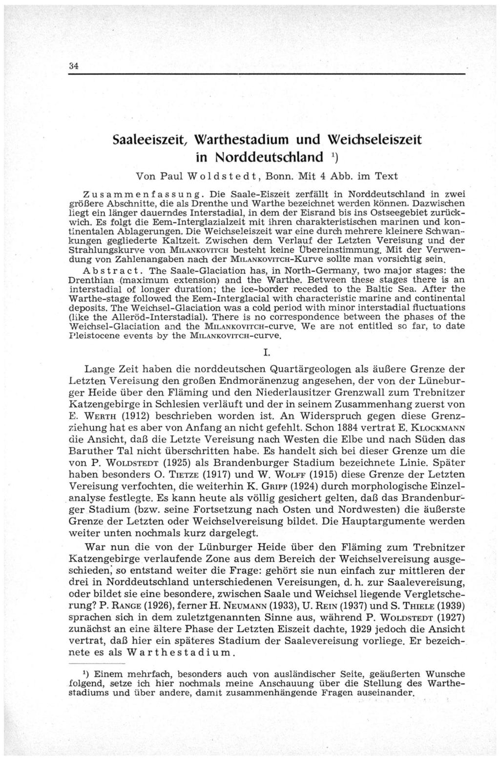 34 Saaleeiszeit, Warthestadium und Weichseleiszeit in Norddeutschland *) Von Paul Woldstedt, Bonn. Mit 4 Abb. im Text Zusammenfassung.