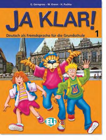 LEHRWERKE FÜR DIE PRIMARSCHULE ja klar! G. Gerngross, W. Krenn, H. Puchta Anfänger - Grundstufe - GER A1-A2 Dieses dreibändige Lehrwerk führt Anfänger im Alter ab ca.