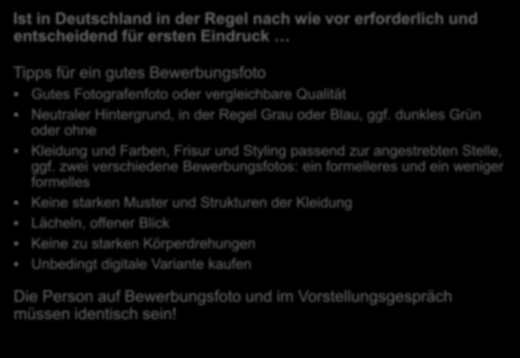 Das Bewerbungsfoto Ist in Deutschland in der Regel nach wie vor erforderlich und entscheidend für ersten Eindruck Tipps für ein gutes Bewerbungsfoto Gutes Fotografenfoto oder vergleichbare Qualität