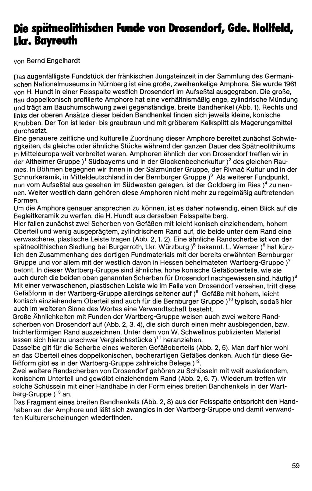 Die spätneofithisdien Funde von Drosendorf, Gde. Hollfeld, Lkr. Bayreuth von Bernd Engelhardt Naturhistorische Gesellschaft Nürnberg e.v.download www.zobodat.