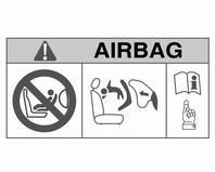 52 Sitze, Rückhaltesysteme EN: NEVER use a rearward-facing child restraint on a seat protected by an ACTIVE AIRBAG in front of it; DEATH or SERIOUS INJURY to the CHILD can occur.