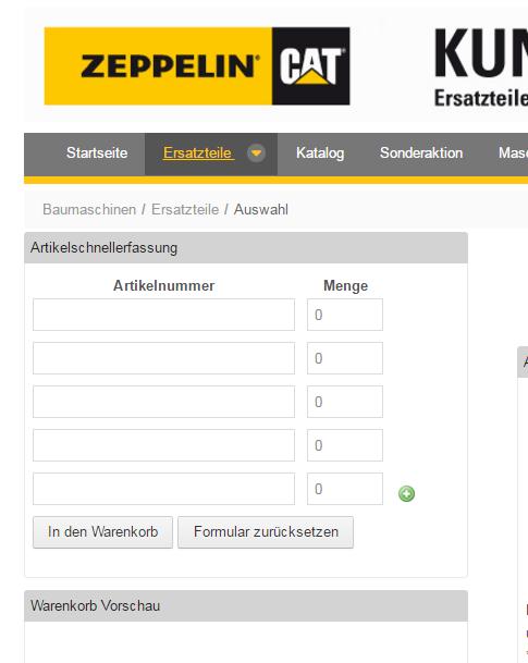 Benutzerdokumentation Zeppelin-Kundenportal Seite 8 von 27 Über folgendes Feld ist auch eine Artikel-Schnellerfassung möglich: Eine weitere Möglichkeit Ersatzteile zu suchen, ist über das Caterpillar