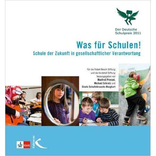 Prenzel, M., Schratz, M. & Schultebraucks-Burgkart, G. (Hrsg.). (2011). Was für Schulen! Schulen der Zukunft Lehren und Lernen in sozialer Verantwortung.