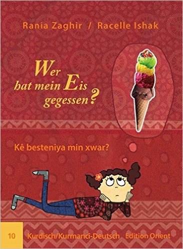 2.0 Mehrsprachige Kinderbücher 2.13 Wer hat mein Eis gegessen Arabisch Ein Eis ist eine wunderbare Sache. Aber wie esse ich es, ohne mich zu bekleckern?