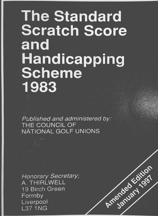 The CONGU Course Rating System 1925: Länge 1983: Länge + / - 2 Schläge 1997: USGA Course Rating System