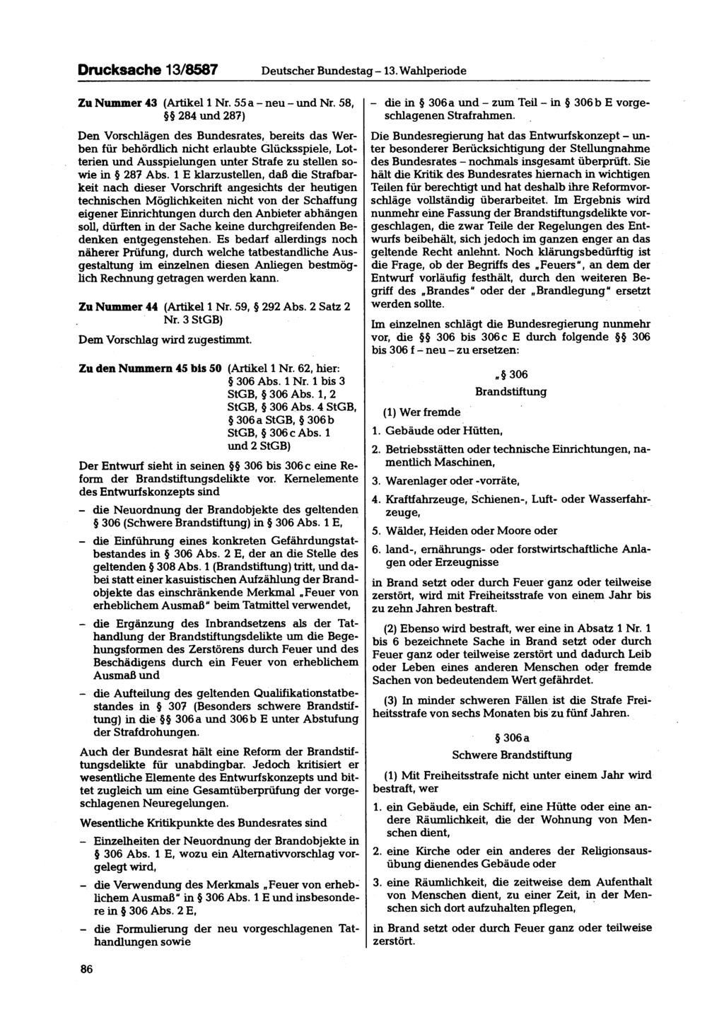 Drucksache 13/8587 Deutscher Bundestag -13. Wahlperiode Zu Nummer 43 (Artikel 1 Nr. 55a - neu - und Nr.