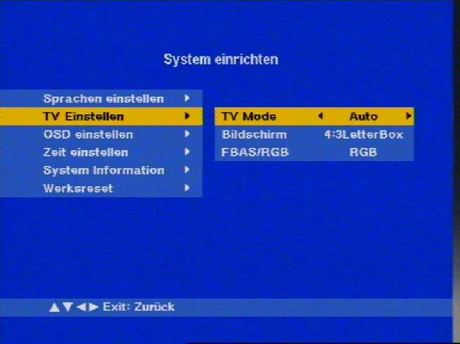 Installations-Menü TV einstellen Hinweis: Auswahl von Video-Ausgangsnorm (PAL, NTSC, SECAM, AUTO), Bildschirmtyp (4/3