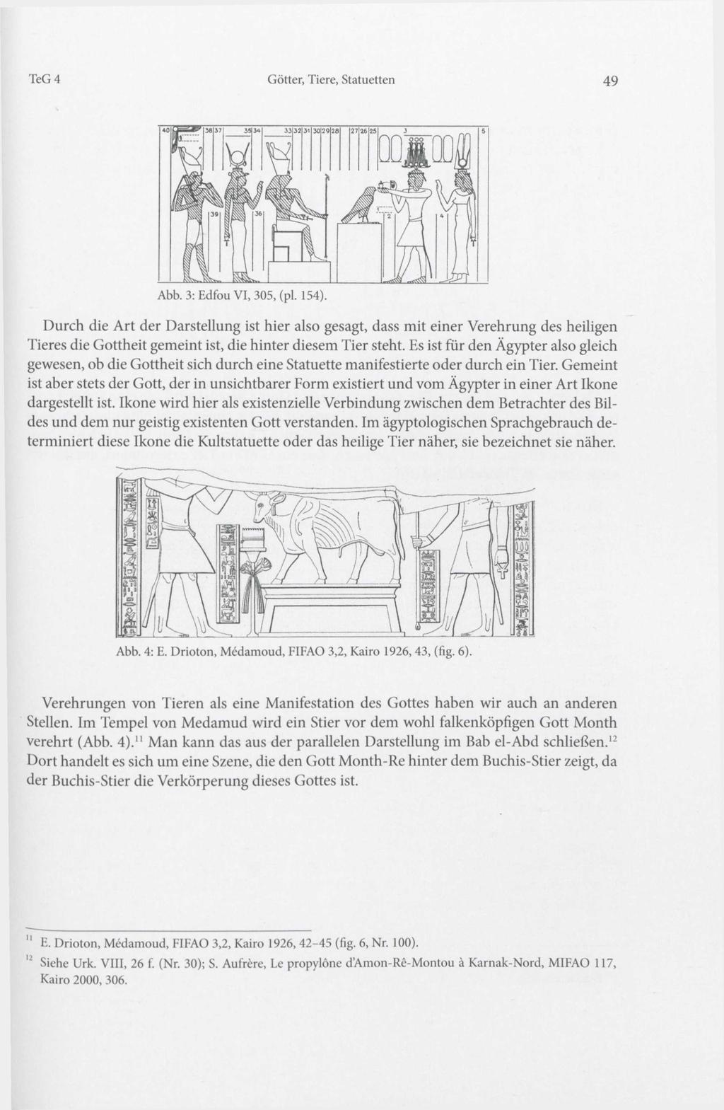 TeG 4 Götter, Tiere, Statuetten 49 W: 39 3" 28 27 26 25 n Abb. 3: Edfou VI, 305, (pl. 154).
