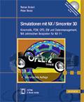 Leseprobe Reiner Anderl, Peter Binde Simulationen mit NX / Simcenter 3D Kinematik, FEM, CFD, EM und Datenmanagement.