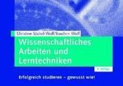 38 Christine Stickel Wolf, Joachim Wolf: Wissenschaftliches Arbeiten und Lerntechniken: