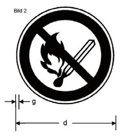 Verbotszeichen rot DIN 4844 Teil 1, Ausgabe Mai 005 Feuer, offenes Licht und Rauchen verboten Farbe des Schildes und Rand weiß Kontrastfarbe für