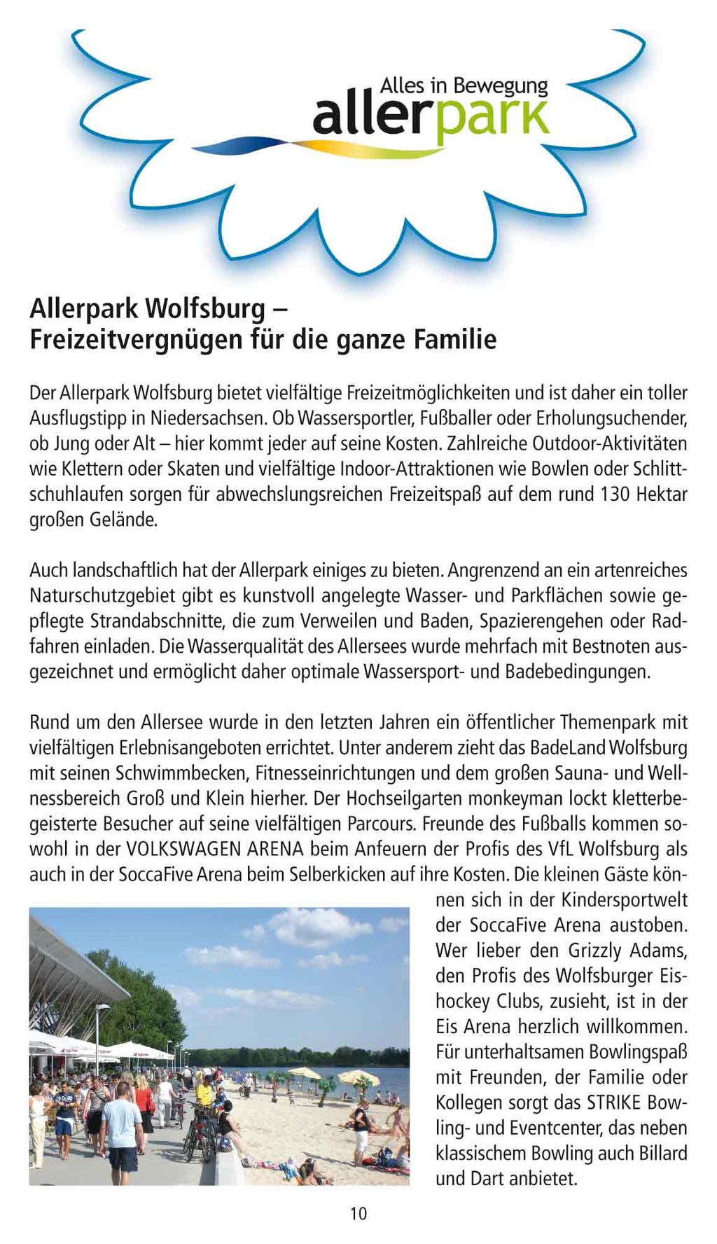 Allerpark Wolfsburg - Freizeitvergnügen für die ganze Familie Der Allerpark Wolfsburg bietet vielfältige Freizeitmöglichkeiten und ist daher ein toller Ausflugstipp in Niedersachsen.