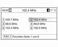 32 Radio Navi 600 / Navi 900 In jeder Favoriten-Liste können jeweils 6 Sender gespeichert werden. Die Anzahl der verfügbaren Favoriten-Listen kann eingestellt werden (siehe unten).