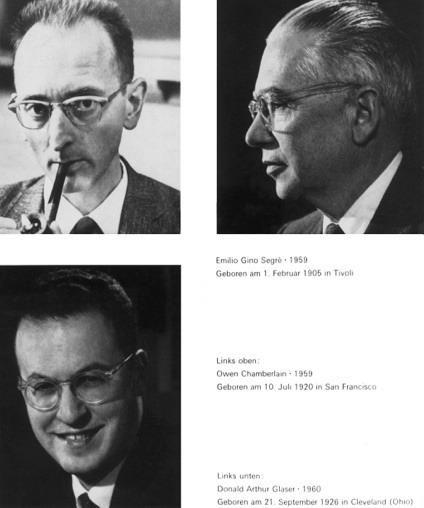 1952 Glaser, Donald Arthur Erfindung des Prinzips [GL52] (*1926), NPP 1960 der Blasenkammer Anderson, Herbert Lawrence Erster Hinweis [AN52] (*1914) auf die -Resonanz et al.