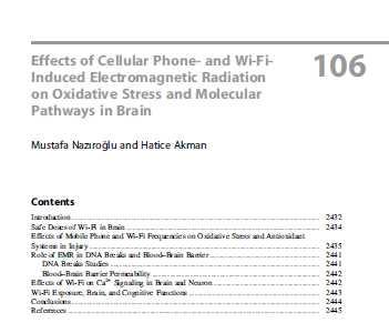 WLAN Studien: Review 2014 NAZIROGLU M, AKMAN H (2014): Effects of Cellular Phone - and Wi-Fi - Induced Electromagnetic Radiation on Oxidative Stress and Molecular