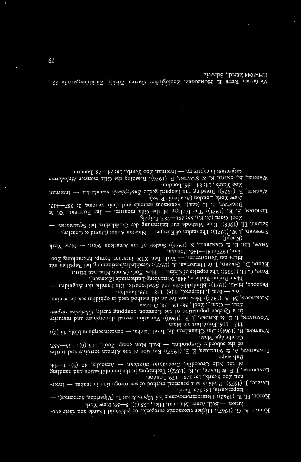 Zoo Yearb., 15: 178-179. London. LovERIDGE, J. P. & BLACK, D. K. (1972): Techniques in the immobilisation and handling of the Nile Crocodile, Crocodylus niloticus. - Arnoldia, 40 (5): 1-14. Bulawayo.