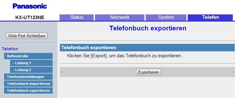 So exportieren Sie die Telefonbuchdaten. Klicken Sie auf die Registerkarte [Telefon] und dann auf [Telefonbuch exportieren]. 2. Klicken Sie auf [Exportieren]. 3.