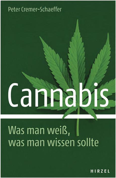 Buchbesprechung Cannabis Was man weiß, was man wissen sollte Autor: Peter Cremer-Schaeffer Verlag: S. Hirzel Verlag 2017, 2.
