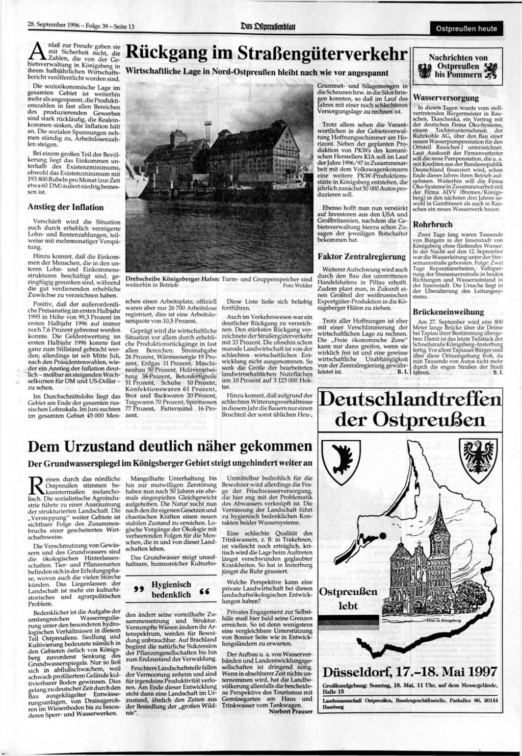 28. 1996- Folge 39 - Seite 13 tö Xipmi6cnlJ(aii Ostpreußen heute Anlaß zur Freude gaben sie mit Sicherheit nicht, die Zahlen, die von der Gebietsverwaltung in Königsberg in ihrem halbjährlichen