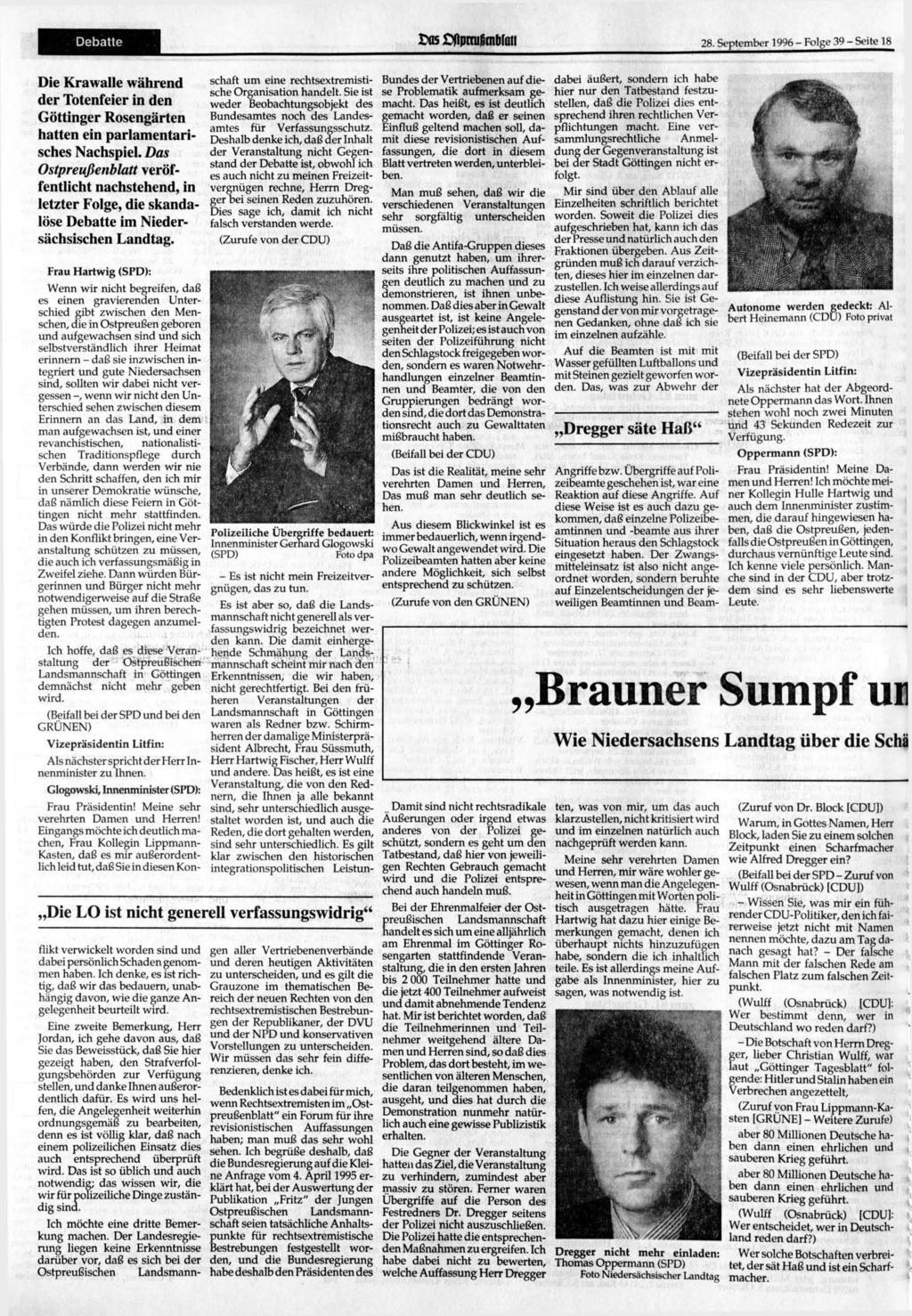 Debatte SosßflptmlimWaii 28. 1996 - Folge 39 - Seite 18 Die Krawalle während der Totenfeier in den Göttinger Rosengärten hatten ein parlamentarisches Nachspiel.