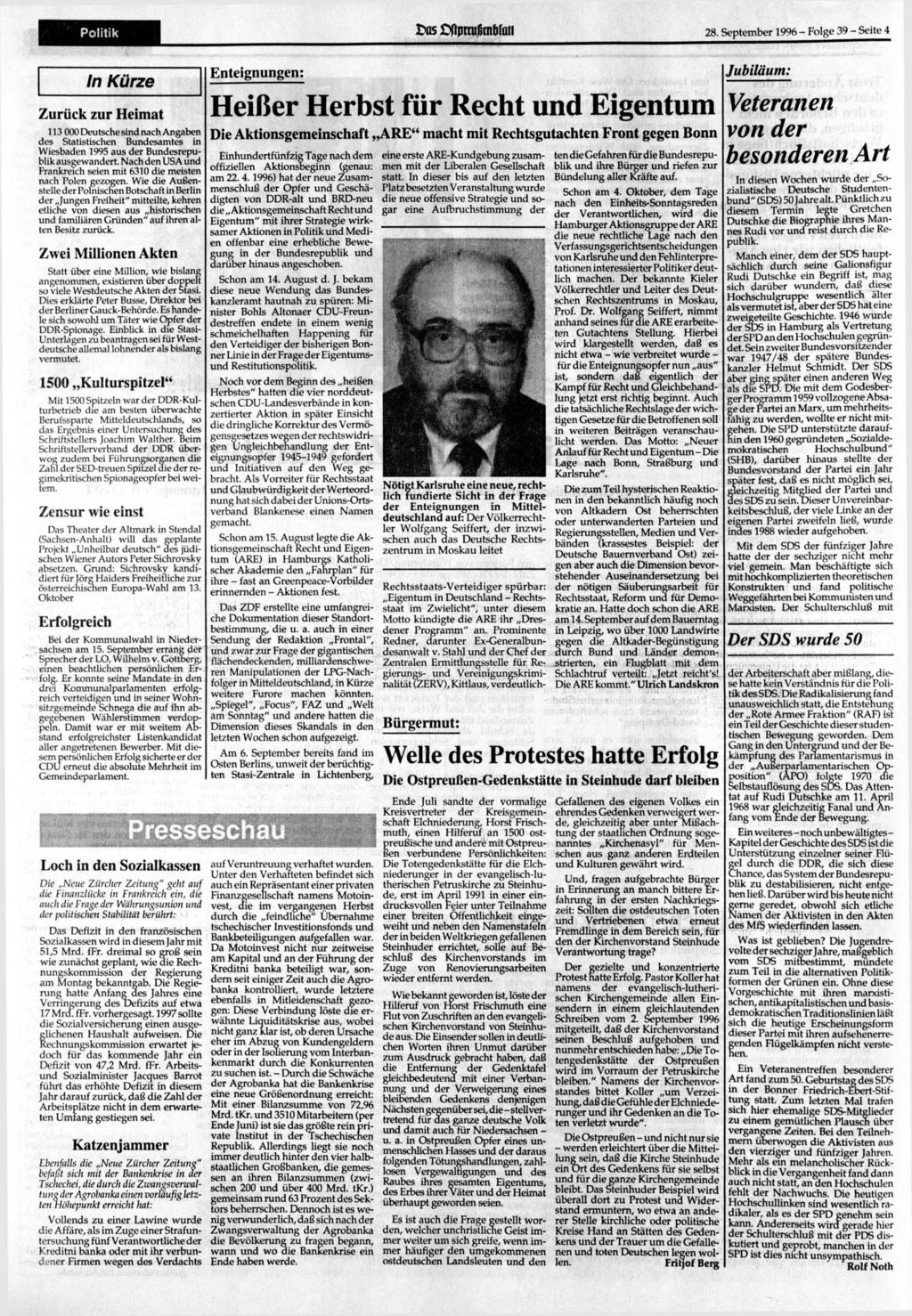 Politik tosfllpnuscn Won 28. 1996-Folge 39-Seite4 In Kürze Zurück zur Heimat 113 000 Deutsche sind nach Angaben des Statistischen Bundesamtes in Wiesbaden 1995 aus der Bundesrepublik ausgewandert.