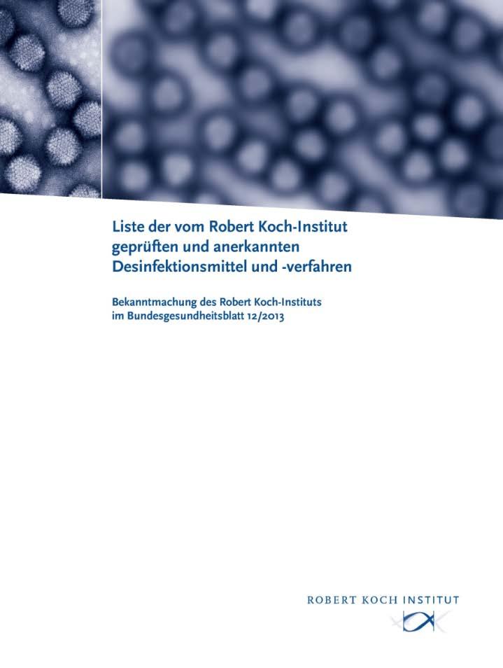 Aufgabe der RKI-Liste 18 Infektionsschutzgesetz: RKI erstellt eine Liste für behördlich angeordnete Desinfektionsmaßnahmen im Einvernehmen mit dem