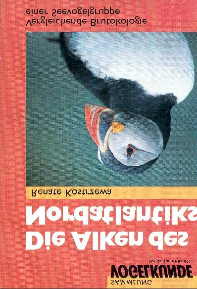 Buchprospekt Renate & Achim Kostrzewa 5 17.04.05 Kostrzewa, Renate (1998): Die Alken des Nordatlantiks - Vergleichende Brutökologie einer Seevogelgruppe. Aula-Verlag, Wiesbaden.