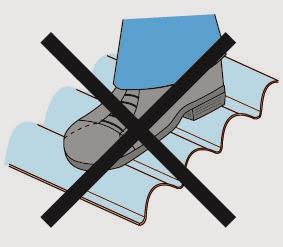 Begehbarkeit Das Dach / die Platten dürfen nur mit einer abgepolsterten gewichtsverteilenden Laufbohle von mindestens 50 cm Br