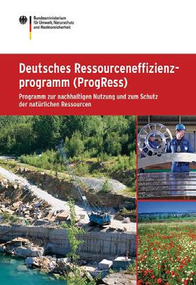 Grund 1: Klimaschutz Deutschen Ressourceneffizienzprogramms (ProgRess) (seit 29.02.2012) 2. März 2016: 2.