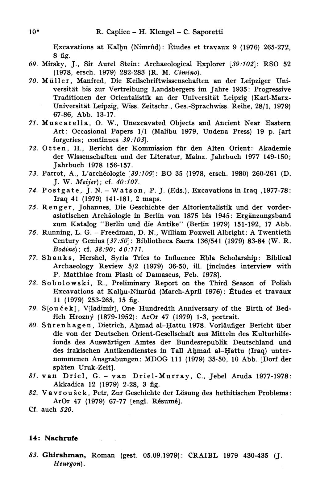 10* R. Caplice H. Klengel - С. Saporetti Excavations at Kalhu (Nimrûd) :!Études et travaux 9 (1976) 265-272, 8 fig. 69. Mirsky, J.