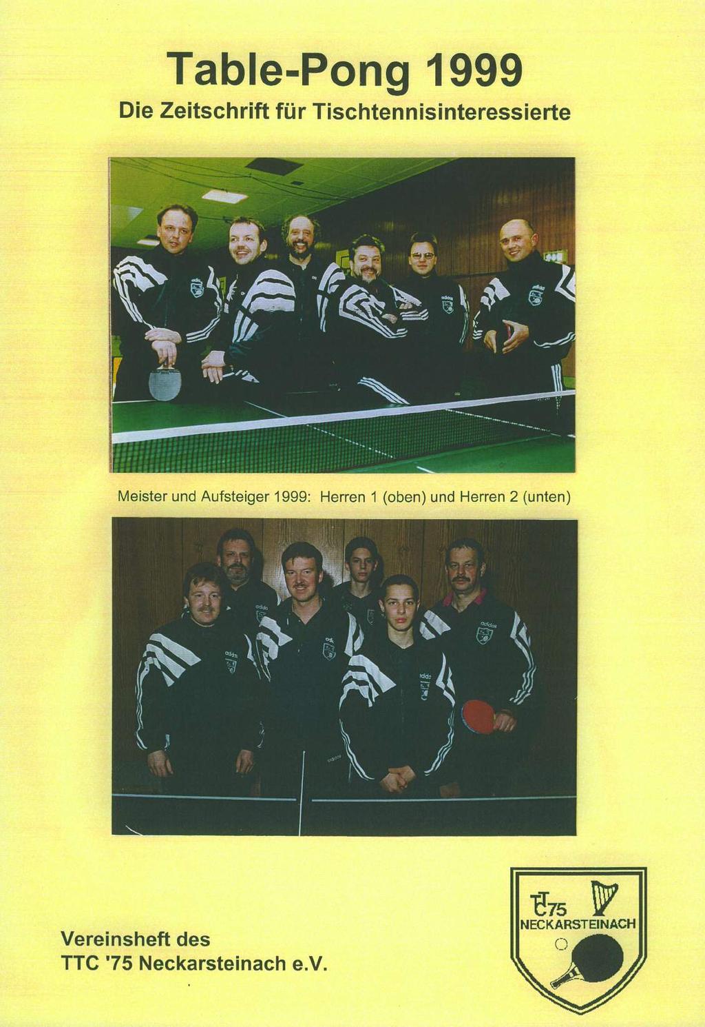Table-Pong 1999 Die Zeitschrift für Tischtennisinteressierte Meister und Aufsteiger