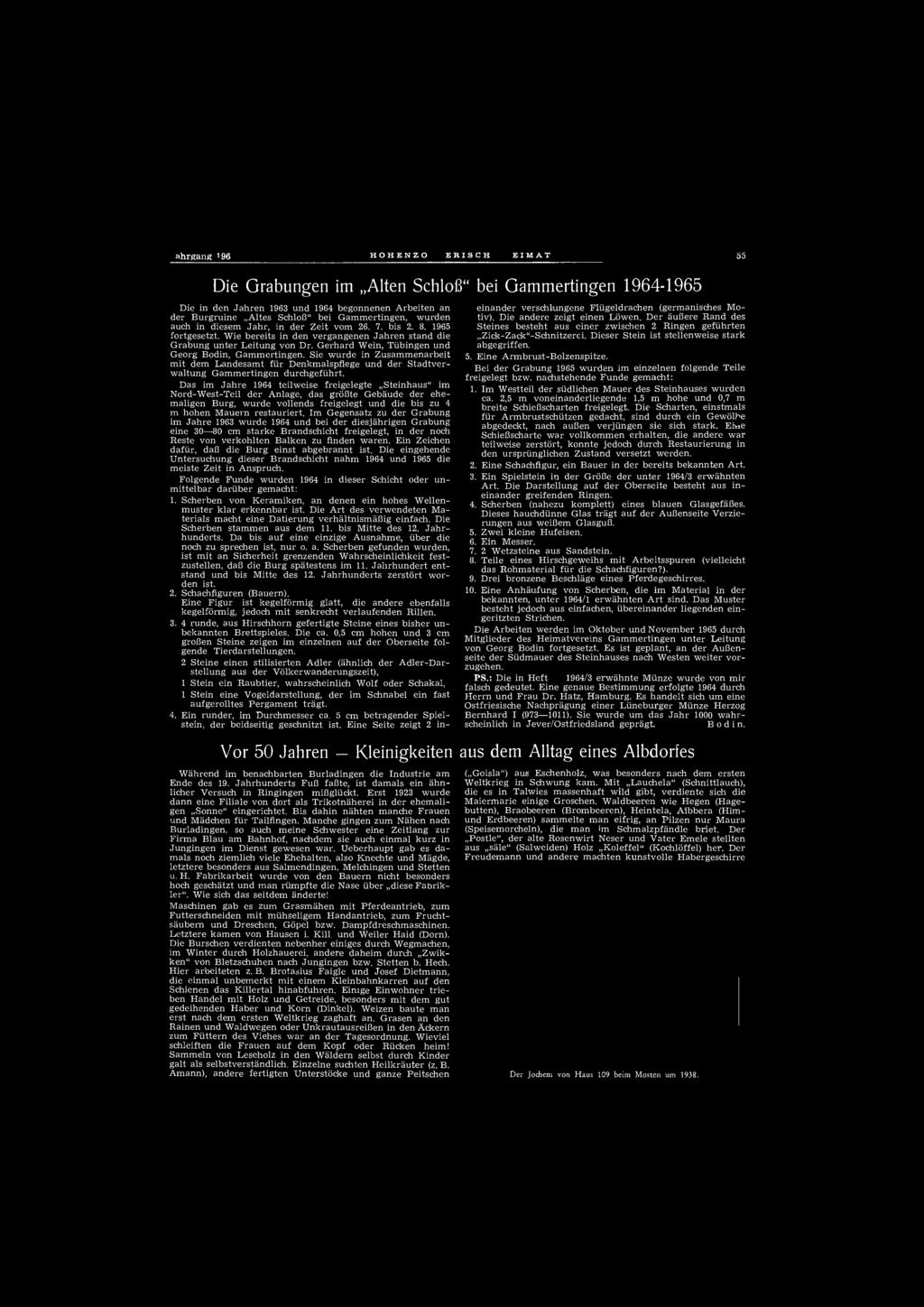 .lahrgang 1 965 H O H E N Z O M - E R I S C H B HEIMAT 55 Die Grabungen im Alten Schloß" bei Gammertingen 1964-1965 Die in den Jahren 1963 und 1964 begonnenen Arbeiten an der Burgruine Altes Schloß"