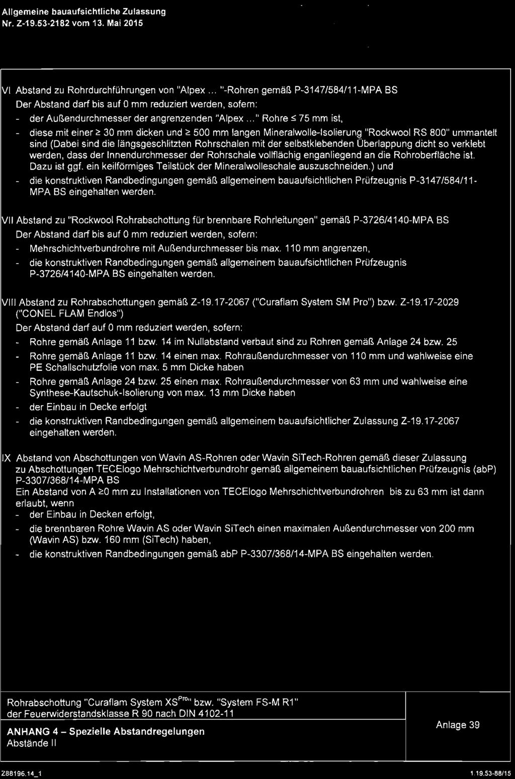Allgemeine bauaufsichtliehe Zulassung Nr. Z-19.53-21B2 vom 13. Mai 2015 OIBt VI Abstand zu Rohrdurchführungen von "Alpex.