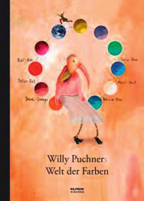 Willy Puchner Willy Puchners Welt der Farben Puchners Farbenlehre jetzt als Buch 40 Seiten Format 240x330 Hardcover ISBN: 9783701720811 Residenz-Verlag, Wien Österreichischer Kinder- und