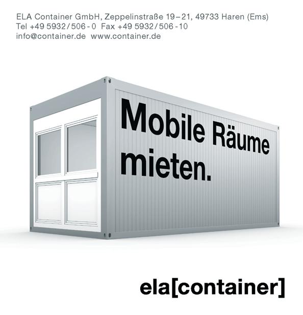 : 030/267-201 50, Fax: 030/267-297 25 Wer bietet was Container ELA Container GmbH, Zeppelinstraße 19 21, 49733 Haren (Ems) Tel +49 5932/506-0 Fax +49 5932/506-10 info@container.