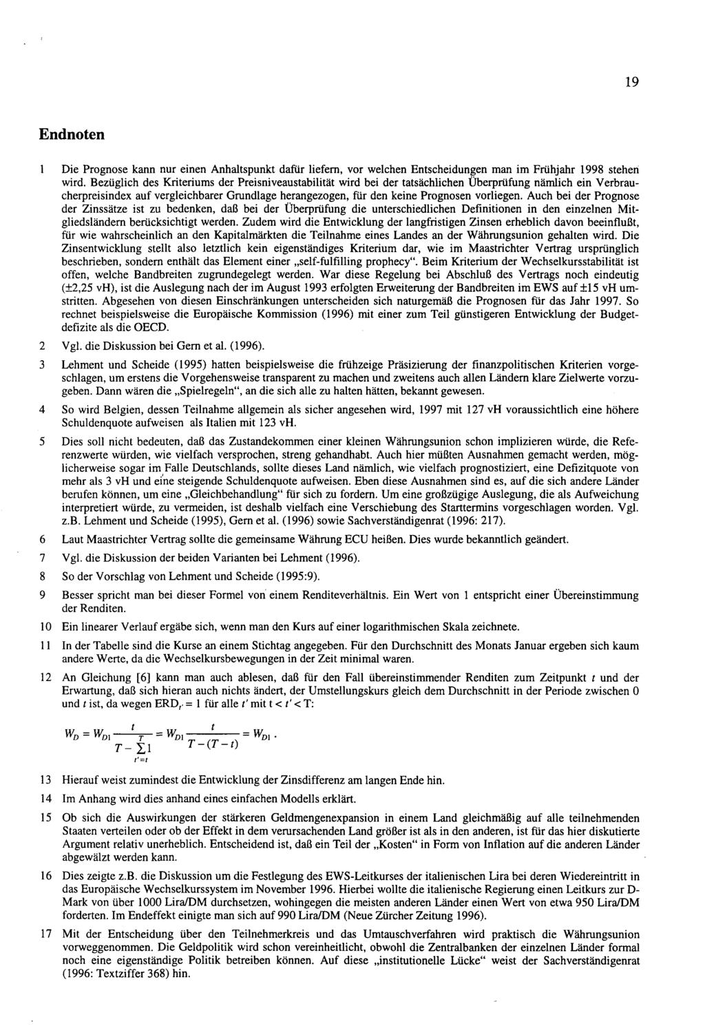 19 Endnoten 1 Die Prognose kann nur einen Anhaltspunkt dafür liefern, vor welchen Entscheidungen man im Frühjahr 1998 stehen wird.
