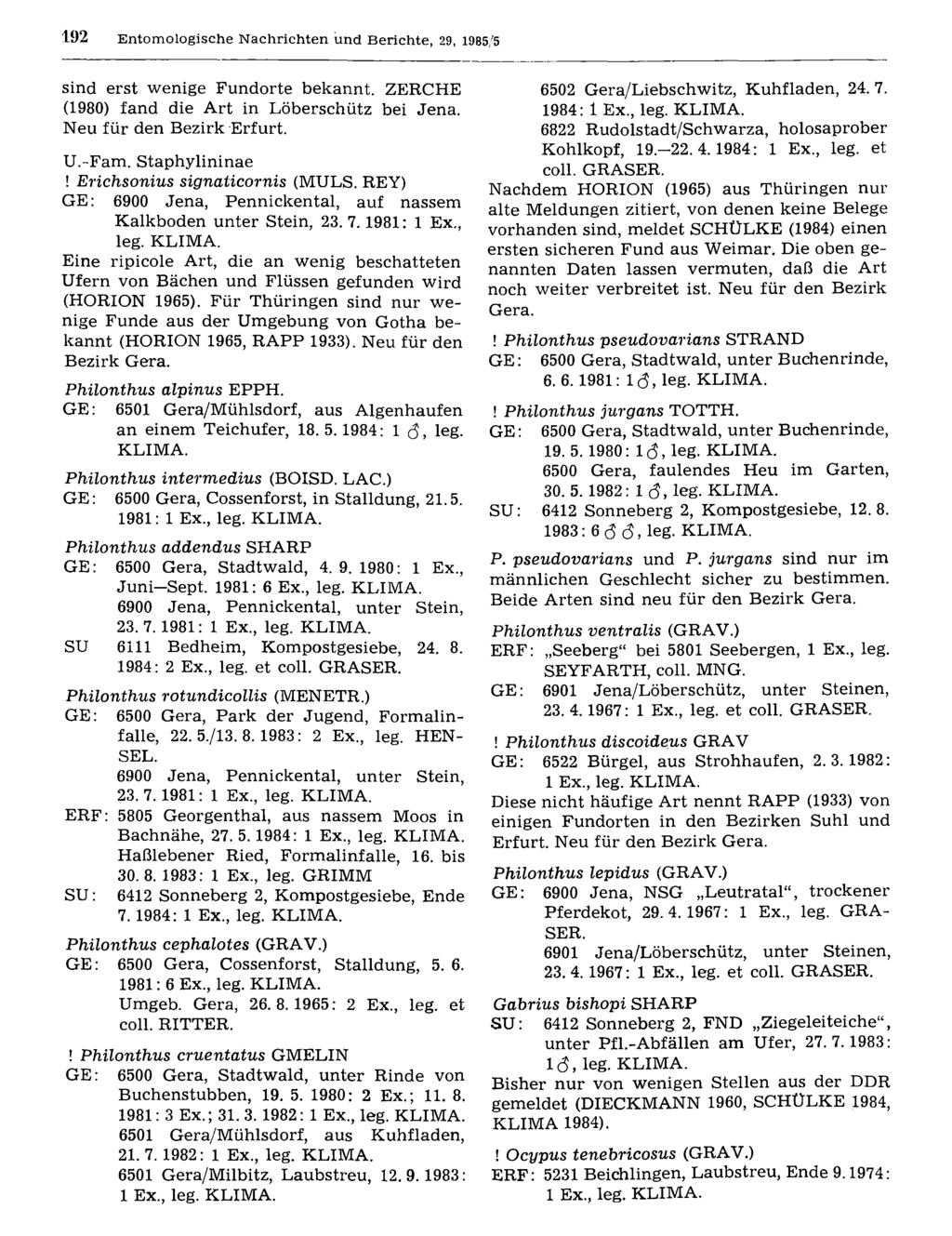 192 Entomologische Nachrichten Entomologische und Nachrichten Berichte, und 29, Berichte; 1985/5 download unter www.biologiezentrum.at sind erst wenige Fundorte bekannt.